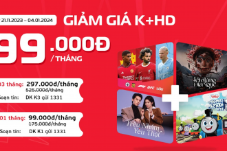XEM THẢ GA K+ TRÊN TV360 VỚI CHƯƠNG TRÌNH GIẢM GIÁ SỐC CHỈ 99K/THÁNG